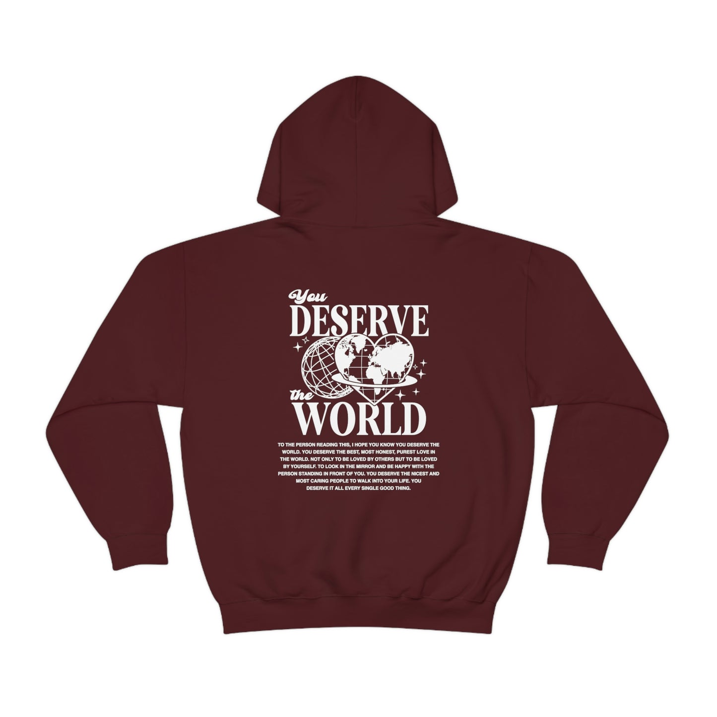 You Deserve The World Hoodie - Blank Canvas Fashion