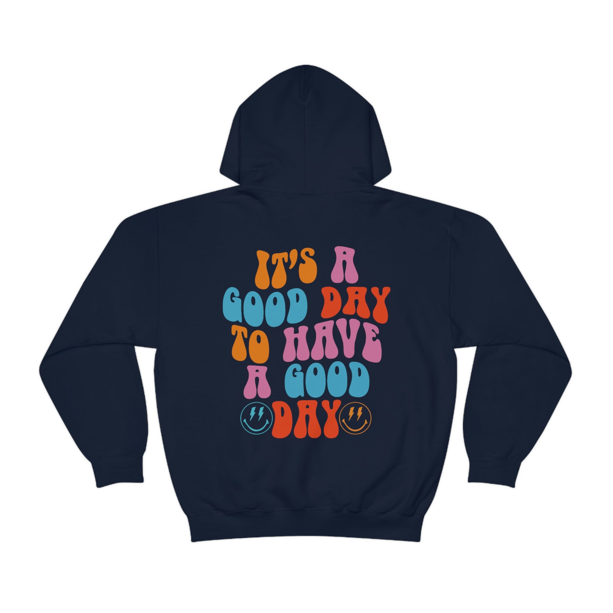 It's a good day to have a good day on sale sweatshirt