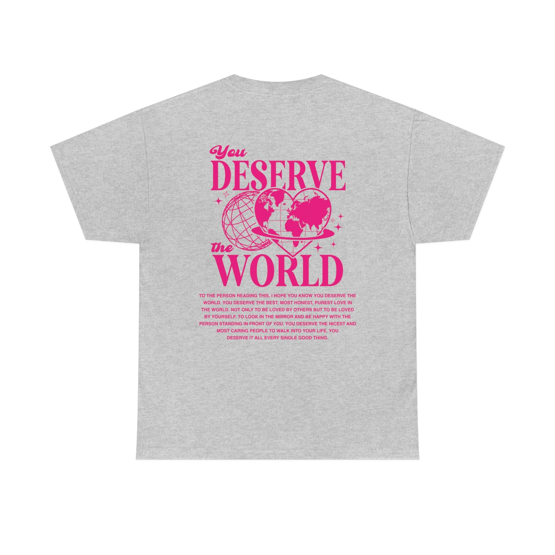 You Deserve The World Shirt - Blank Canvas Fashion