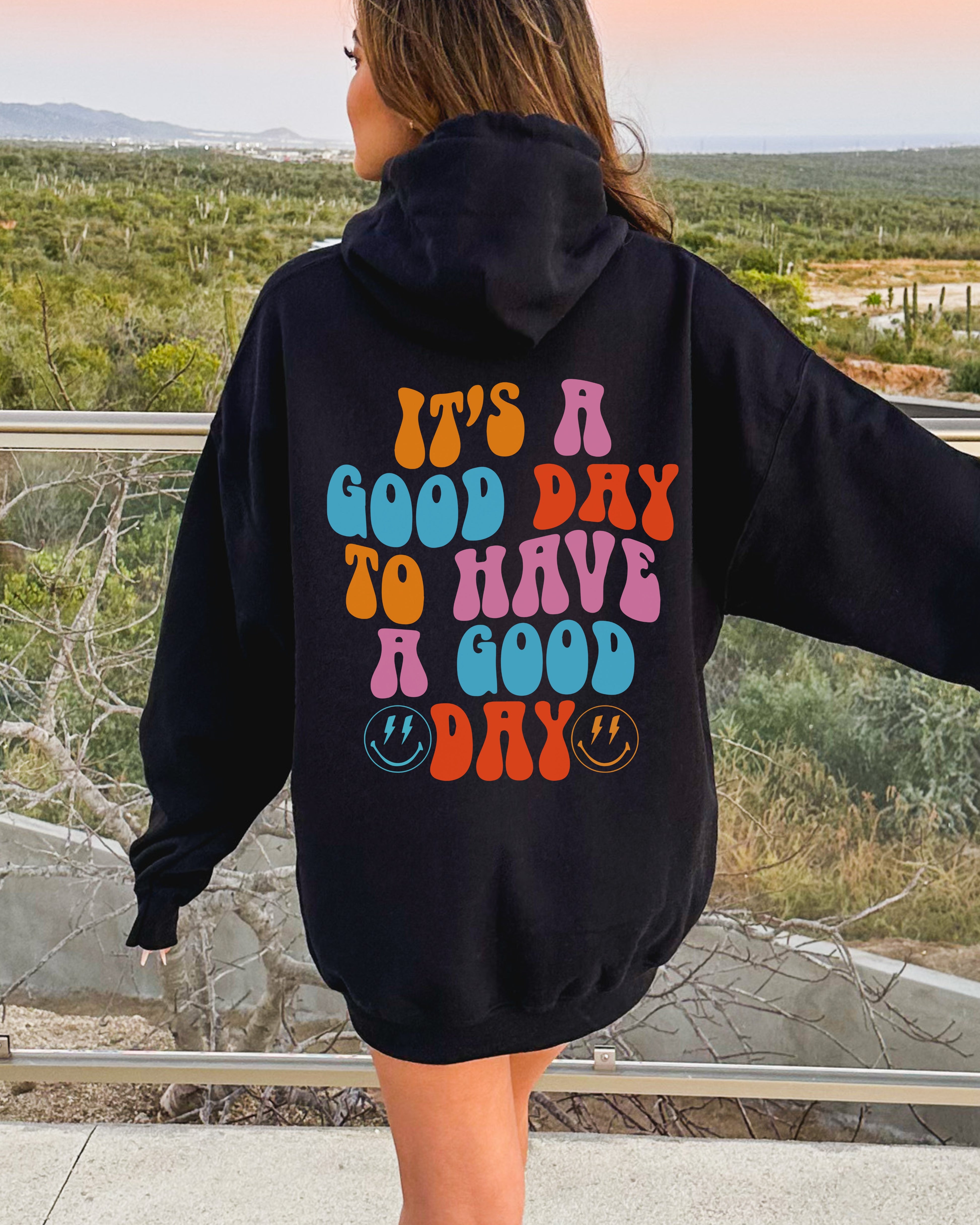 A good day hoodie new arrivals