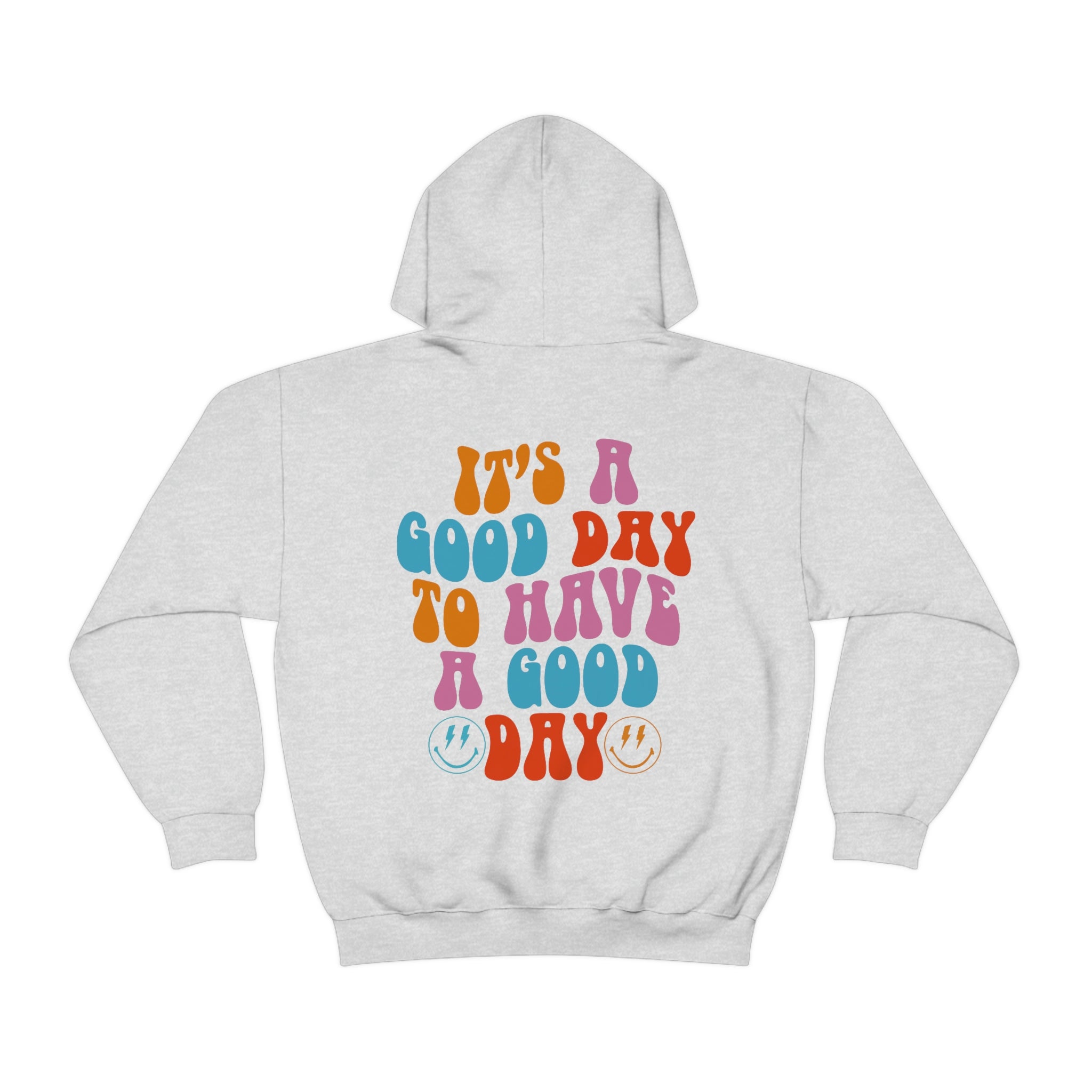 It's a good day to have a good store day sweatshirt